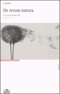 Libro De rerum natura. Testo latino a fronte di Tito Lucrezio Caro - ean 9788802071848 - UTET