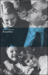 Libro Rossellini di Gianni Rondolino - ean 9788802073590 - UTET