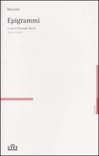 Libro Epigrammi. Testo latino a fronte di Marco Valerio Marziale - ean 9788802073620 - UTET