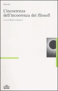 Libro incoerenza dell'incoerenza dei filosofi di Averroè - ean 9788802074214 - UTET