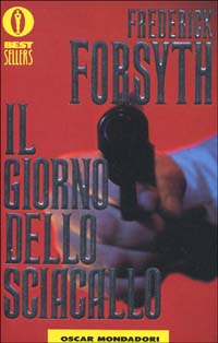 Libro giorno dello sciacallo di Frederick Forsyth - ean 9788804259299 - Mondadori