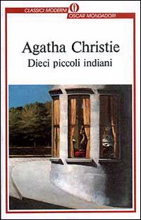Libro Dieci piccoli indiani (... e poi non rimase nessuno) di Agatha Christie - ean 9788804307679 - Mondadori