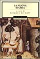 Libro nuova storia di Jacques Le Goff - ean 9788804334613 - Mondadori