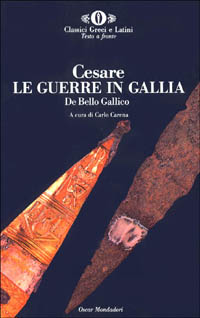 Libro guerre in Gallia-De bello gallico di Gaio Giulio Cesare - ean 9788804347255 - Mondadori