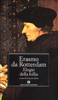 Libro Elogio della follia di Erasmo da Rotterdam - ean 9788804354482 - Mondadori
