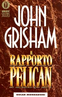 Libro rapporto Pelican di John Grisham - ean 9788804373865 - Mondadori