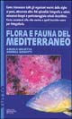 Libro Flora e fauna del Mediterraneo di Angelo Mojetta; Andrea Ghisotti - ean 9788804385745 - Mondadori