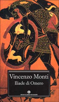 Libro Iliade di Omero di Vincenzo Monti - ean 9788804394846 - Mondadori