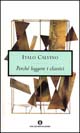Libro Perché leggere i classici di Italo Calvino - ean 9788804401407 - Mondadori