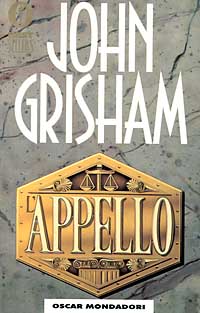 Libro appello di John Grisham - ean 9788804407225 - Mondadori