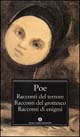 Libro Racconti del terrore-Racconti del grottesco-Racconti di enigmi di Edgar Allan Poe - ean 9788804411550 - Mondadori