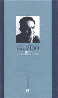 Libro Tutte le cosmicomiche di Italo Calvino - ean 9788804432845 - Mondadori
