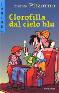 Libro Clorofilla dal cielo blu di Bianca Pitzorno - ean 9788804444800 - Mondadori