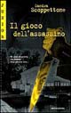 Libro gioco dell'assassino di Sandra Scoppettone - ean 9788804445500 - Mondadori