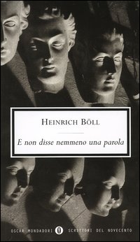 Libro E non disse nemmeno una parola di Heinrich Böll - ean 9788804455622 - Mondadori