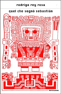 Libro Quel che sognò Sebastian di Rodrigo Rey Rosa - ean 9788804458371 - Mondadori