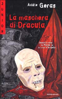 Libro maschera di Dracula di Adèle Geras - ean 9788804462927 - Mondadori