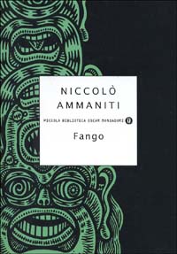 Libro Fango di Niccolò Ammaniti - ean 9788804468646 - Mondadori