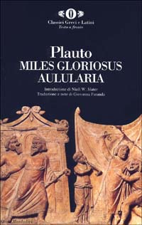 Libro Aulularia-Miles gloriosus di T. Maccio Plauto - ean 9788804469292 - Mondadori