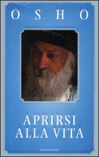 Libro Aprirsi alla vita di Osho - ean 9788804472384 - Mondadori