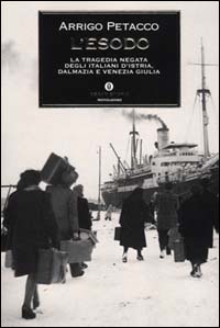 Libro esodo. La tragedia negata degli italiani d'Istria