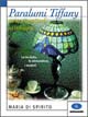 Libro Paralumi Tiffany di Maria Di Spirito - ean 9788804485728 - Mondadori Electa
