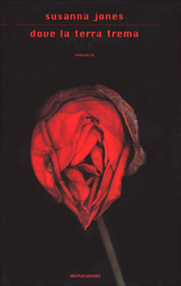 Libro Dove la terra trema di Susanna Jones - ean 9788804488576 - Mondadori