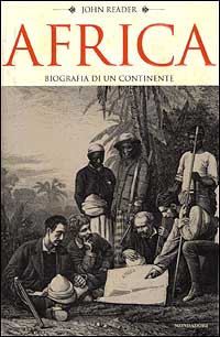 Libro Africa. Biografia di un continente di John Reader - ean 9788804489658 - Mondadori
