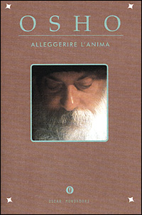 Libro Alleggerire l'anima di Osho - ean 9788804490715 - Mondadori