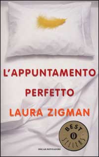 Libro appuntamento perfetto di Laura Zigman - ean 9788804491323 - Mondadori