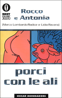 Libro Porci con le ali di Marco Lombardo Radice; Lidia Ravera - ean 9788804491576 - Mondadori