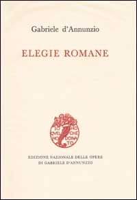 Libro Elegie romane di Gabriele D'Annunzio - ean 9788804493488 - Mondadori