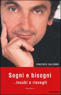 Libro Sogni e bisogni ...incubi e risvegli di Vincenzo Salemme - ean 9788804494102 - Mondadori