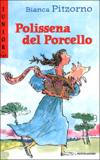 Libro Polissena del Porcello di Bianca Pitzorno - ean 9788804494706 - Mondadori