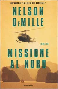 Libro Missione al nord di Nelson DeMille - ean 9788804496489 - Mondadori