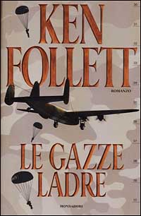 Libro gazze ladre di Ken Follett - ean 9788804497547 - Mondadori