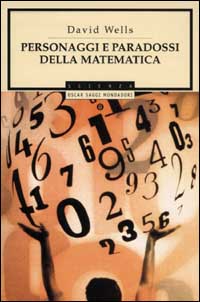 Libro Personaggi e paradossi della matematica di David Wells - ean 9788804498858 - Mondadori