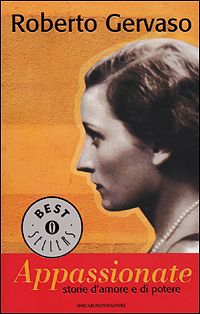 Libro Appassionate. Storie d'amore e di potere di Roberto Gervaso - ean 9788804498889 - Mondadori