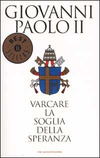 Libro Varcare la soglia della speranza di Giovanni Paolo II - ean 9788804499589 - Mondadori