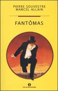 Libro Fantomas di Pierre Souvestre; Marcel Allain - ean 9788804501015 - Mondadori