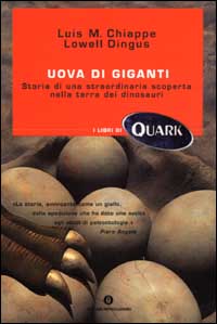 Libro Uova di giganti. Storia di una straordinaria scoperta nella terra dei dinosauri di Luis M. Chiappe; Lowell Dingus - ean 9788804501152 - Mondadori