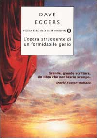 Libro opera struggente di un formidabile genio di Dave Eggers - ean 9788804501350 - Mondadori
