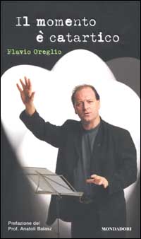 Libro momento è catartico di Flavio Oreglio - ean 9788804501596 - Mondadori