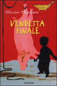Libro Vendetta finale di Olivier Thiébaut - ean 9788804502562 - Mondadori