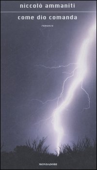 Libro Come Dio comanda di Niccolò Ammaniti - ean 9788804502791 - Mondadori