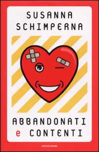 Libro Abbandonati e contenti di Susanna Schimperna - ean 9788804502975 - Mondadori
