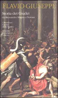 Libro Storia dei Giudei da Alessandro Magno a Nerone di Giuseppe Flavio - ean 9788804503149 - Mondadori