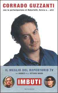 Libro Imbuti di Corrado Guzzanti - ean 9788804503255 - Mondadori
