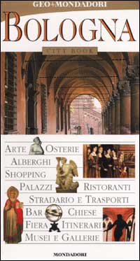Libro Bologna. Una guida di Sara Urbani; Marco Boscolo - ean 9788804503712 - Mondadori