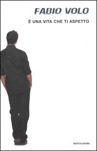 Libro È una vita che ti aspetto di Fabio Volo - ean 9788804504115 - Mondadori
